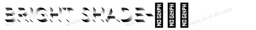 bright shade字体转换 bright shade字体转换